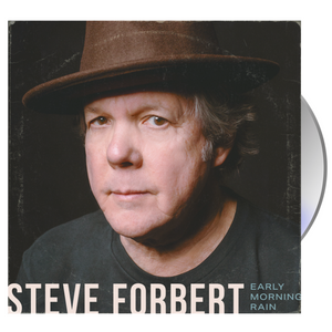 Steve Forbert - "Early Morning Rain" CD