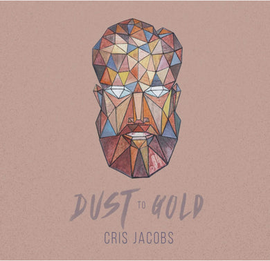 Cris Jacobs - Dust To Gold Digital Album